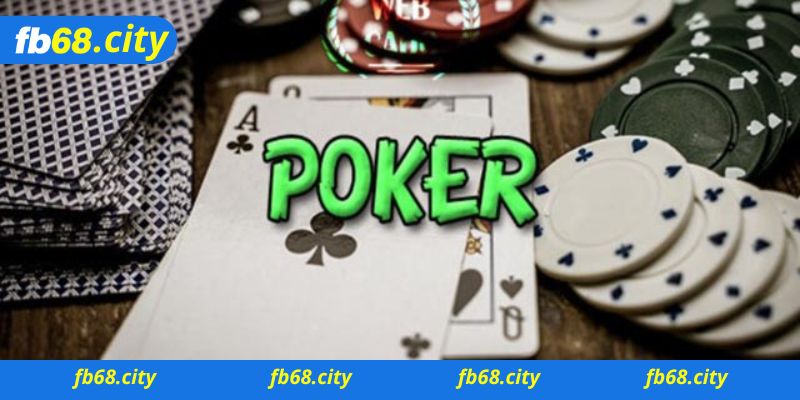 Hướng dẫn chơi Poker Fb68 đơn giản