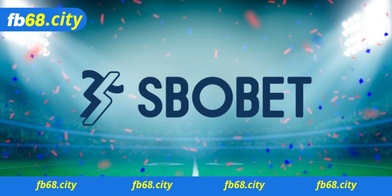 Sbobet Fb68 là gì?